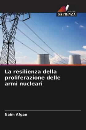 Afgan |  La resilienza della proliferazione delle armi nucleari | Buch |  Sack Fachmedien