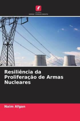 Afgan |  Resiliência da Proliferação de Armas Nucleares | Buch |  Sack Fachmedien
