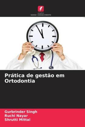 Singh / Nayar / Mittal |  Prática de gestão em Ortodontia | Buch |  Sack Fachmedien