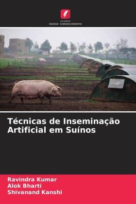 Kumar / Bharti / Kanshi |  Técnicas de Inseminação Artificial em Suínos | Buch |  Sack Fachmedien