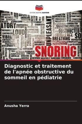 Yerra / Shetty / Hegde | Diagnostic et traitement de l'apnée obstructive du sommeil en pédiatrie | Buch | 978-620-5-24663-4 | www.sack.de