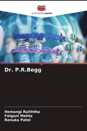 Raiththa / Mehta / Patel |  Dr. P.R.Begg | Buch |  Sack Fachmedien