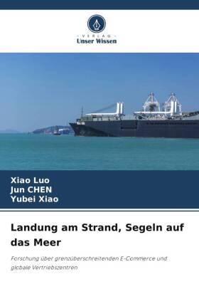 Luo / Chen / Xiao |  Landung am Strand, Segeln auf das Meer | Buch |  Sack Fachmedien
