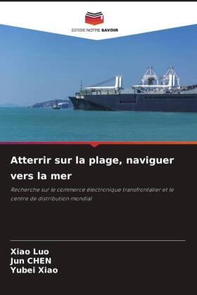 Luo / Chen / Xiao |  Atterrir sur la plage, naviguer vers la mer | Buch |  Sack Fachmedien