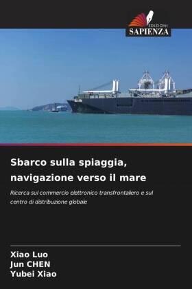 Luo / Chen / Xiao |  Sbarco sulla spiaggia, navigazione verso il mare | Buch |  Sack Fachmedien