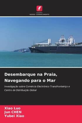 Luo / Chen / Xiao |  Desembarque na Praia, Navegando para o Mar | Buch |  Sack Fachmedien