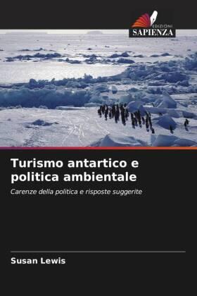 Lewis |  Turismo antartico e politica ambientale | Buch |  Sack Fachmedien