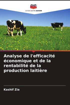 Zia |  Analyse de l'efficacité économique et de la rentabilité de la production laitière | Buch |  Sack Fachmedien