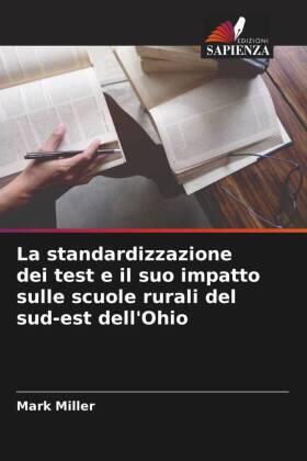 Miller |  La standardizzazione dei test e il suo impatto sulle scuole rurali del sud-est dell'Ohio | Buch |  Sack Fachmedien