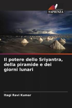 Ravi Kumar / Mandal / Soni |  Il potere dello Sriyantra, della piramide e dei giorni lunari | Buch |  Sack Fachmedien