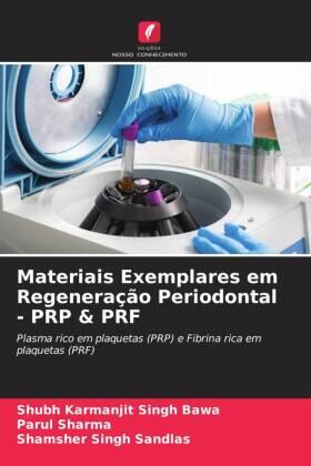 Bawa / Sharma / Sandlas |  Materiais Exemplares em Regeneração Periodontal - PRP & PRF | Buch |  Sack Fachmedien