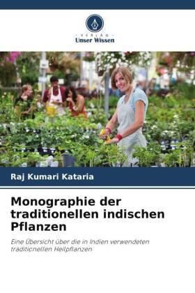 Kataria / Sharma / Joshi |  Monographie der traditionellen indischen Pflanzen | Buch |  Sack Fachmedien