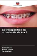 Kour / Gupta / Alam |  La transposition en orthodontie de A à Z | Buch |  Sack Fachmedien