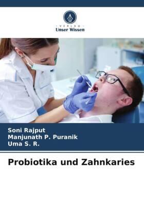Rajput / P. Puranik / S. R. |  Probiotika und Zahnkaries | Buch |  Sack Fachmedien