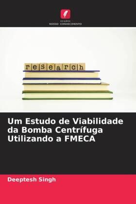 Singh / Suhane |  Um Estudo de Viabilidade da Bomba Centrífuga Utilizando a FMECA | Buch |  Sack Fachmedien