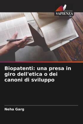 Garg |  Biopatenti: una presa in giro dell'etica o dei canoni di sviluppo | Buch |  Sack Fachmedien