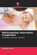 Levin |  Malformações Anorretais Congénitas | Buch |  Sack Fachmedien