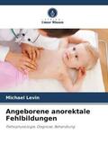 Levin |  Angeborene anorektale Fehlbildungen | Buch |  Sack Fachmedien