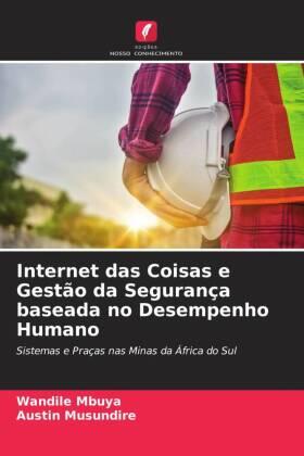 Mbuya / Musundire |  Internet das Coisas e Gestão da Segurança baseada no Desempenho Humano | Buch |  Sack Fachmedien