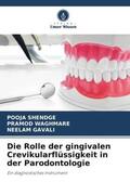 Shendge / Waghmare / Gavali |  Die Rolle der gingivalen Crevikularflüssigkeit in der Parodontologie | Buch |  Sack Fachmedien