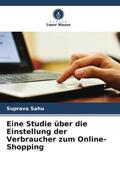 Sahu |  Eine Studie über die Einstellung der Verbraucher zum Online-Shopping | Buch |  Sack Fachmedien