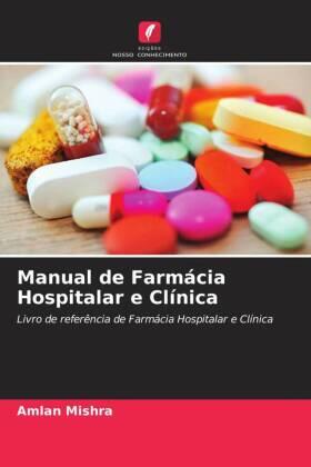 Mishra |  Manual de Farmácia Hospitalar e Clínica | Buch |  Sack Fachmedien
