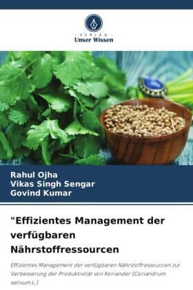 Ojha / Singh Sengar / Kumar |  "Effizientes Management der verfügbaren Nährstoffressourcen | Buch |  Sack Fachmedien