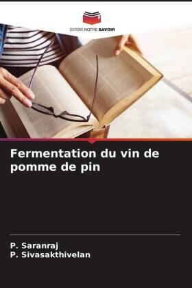 Saranraj / Sivasakthivelan |  Fermentation du vin de pomme de pin | Buch |  Sack Fachmedien