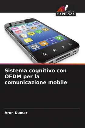 Kumar |  Sistema cognitivo con OFDM per la comunicazione mobile | Buch |  Sack Fachmedien