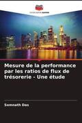 Das |  Mesure de la performance par les ratios de flux de trésorerie - Une étude | Buch |  Sack Fachmedien
