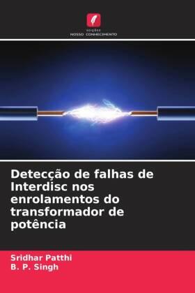 Patthi / Singh |  Detecção de falhas de Interdisc nos enrolamentos do transformador de potência | Buch |  Sack Fachmedien