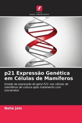 Jain |  p21 Expressão Genética em Células de Mamíferos | Buch |  Sack Fachmedien
