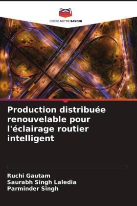 Gautam / Laledia / Singh |  Production distribuée renouvelable pour l'éclairage routier intelligent | Buch |  Sack Fachmedien