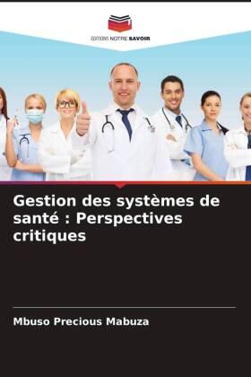 Mabuza |  Gestion des systèmes de santé : Perspectives critiques | Buch |  Sack Fachmedien