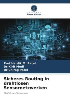 Patel / Modi |  Sicheres Routing in drahtlosen Sensornetzwerken | Buch |  Sack Fachmedien