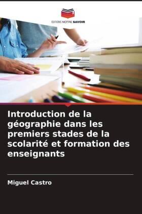 Castro |  Introduction de la géographie dans les premiers stades de la scolarité et formation des enseignants | Buch |  Sack Fachmedien