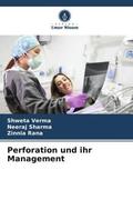 Verma / Sharma / Rana |  Perforation und ihr Management | Buch |  Sack Fachmedien