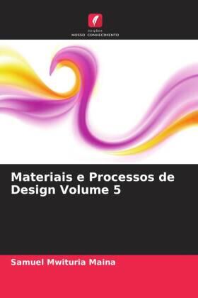 Maina |  Materiais e Processos de Design Volume 5 | Buch |  Sack Fachmedien