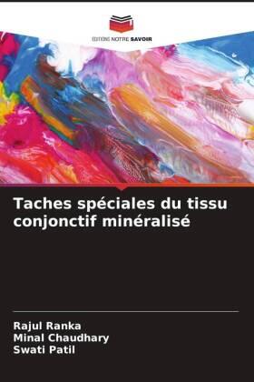 Ranka / Chaudhary / Patil |  Taches spéciales du tissu conjonctif minéralisé | Buch |  Sack Fachmedien