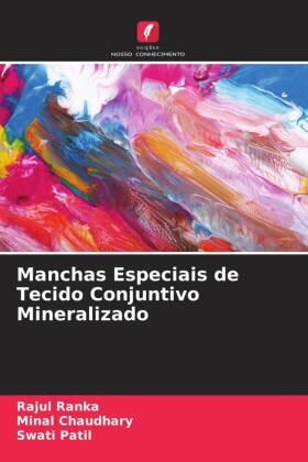 Ranka / Chaudhary / Patil |  Manchas Especiais de Tecido Conjuntivo Mineralizado | Buch |  Sack Fachmedien