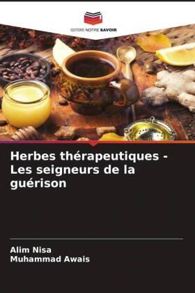 Nisa / Awais |  Herbes thérapeutiques - Les seigneurs de la guérison | Buch |  Sack Fachmedien