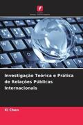 Chen |  Investigação Teórica e Prática de Relações Públicas Internacionais | Buch |  Sack Fachmedien