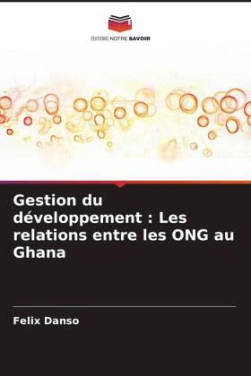 Danso |  Gestion du développement : Les relations entre les ONG au Ghana | Buch |  Sack Fachmedien