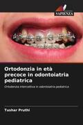 Pruthi / Gupta / Pandit |  Ortodonzia in età precoce in odontoiatria pediatrica | Buch |  Sack Fachmedien