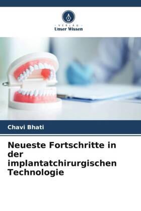 Bhati |  Neueste Fortschritte in der implantatchirurgischen Technologie | Buch |  Sack Fachmedien