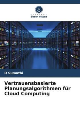 Sumathi |  Vertrauensbasierte Planungsalgorithmen für Cloud Computing | Buch |  Sack Fachmedien
