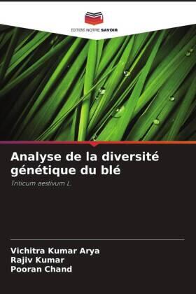 Kumar Arya / Kumar / Chand |  Analyse de la diversité génétique du blé | Buch |  Sack Fachmedien