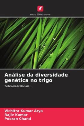 Kumar Arya / Kumar / Chand |  Análise da diversidade genética no trigo | Buch |  Sack Fachmedien