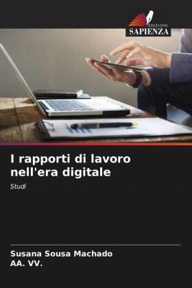 Sousa Machado / Vv. |  I rapporti di lavoro nell'era digitale | Buch |  Sack Fachmedien