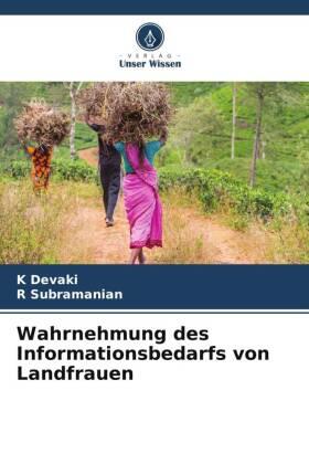 Devaki / Subramanian |  Wahrnehmung des Informationsbedarfs von Landfrauen | Buch |  Sack Fachmedien